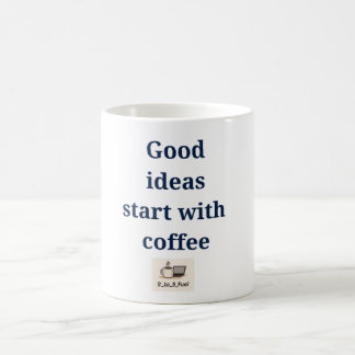 "Good ideas start with coffee" Funny Work Mug 