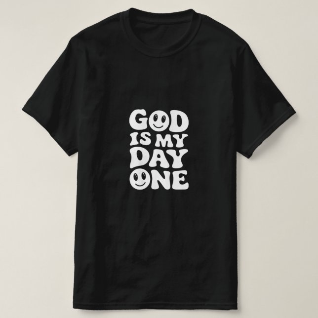 GOOD IS MY DAY ONE t-shirt (Design Front)