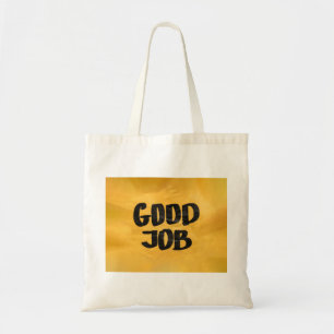 Good Job Recognition Positive Praise for Students Tote Bag