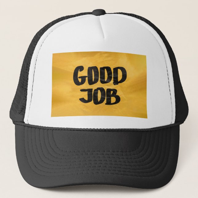 Good Job Recognition Positive Praise for Students Trucker Hat (Front)
