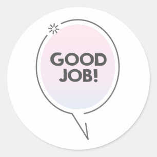 Good job text message in chat cloud classic round sticker