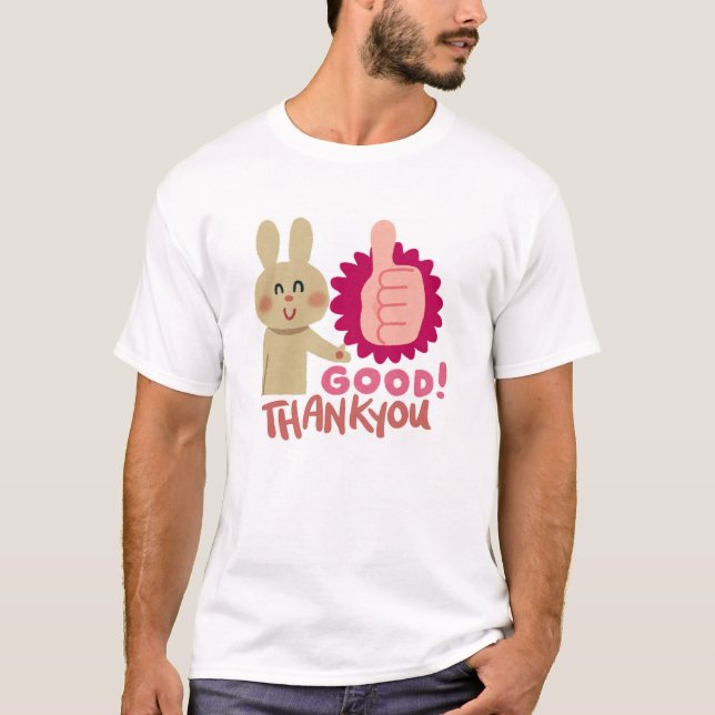 Good Job! Thank You Rabbit T-Shirt (Front)