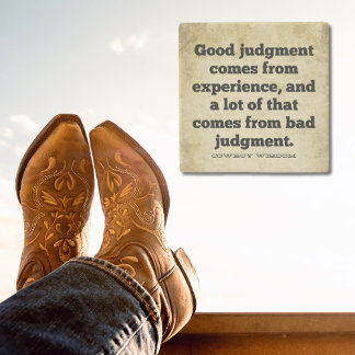 Good Judgment | Cowboy Wisdom | Southern Quotes Stone Coaster