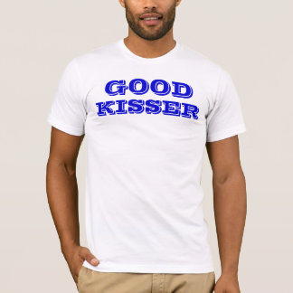 Good Kisser T-Shirt