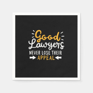 Good Lawyers Never Lose Their Appeal Napkin