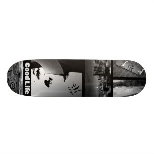 Good Life Skateboard