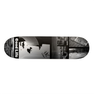 Good Life Skateboard