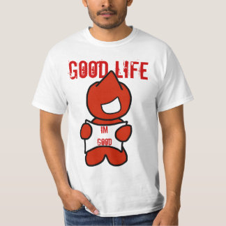 good life T-Shirt