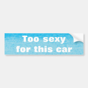 Good looking bumper sticker