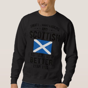 Good Looking Scottish Flag Scotland Scottish Roots Sweatshirt