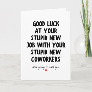 Good Luck at Your New Job Funny Goodbye Quote Card