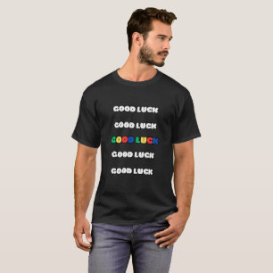 GOOD LUCK colourful T-Shirt