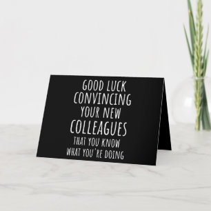 Good Luck Convincing Your New Coworkers That You Card
