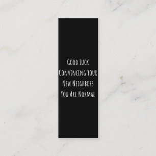 Good Luck Convincing Your New Neighbours You Are N Loyalty Card