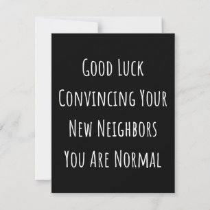 Good Luck Convincing Your New Neighbours You Are N Save The Date
