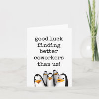 Good Luck Finding Better Coworkers, Leaving Job