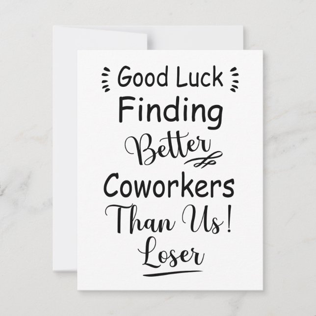 Good Luck Finding Better Coworkers Than Us Holiday Card (Front)