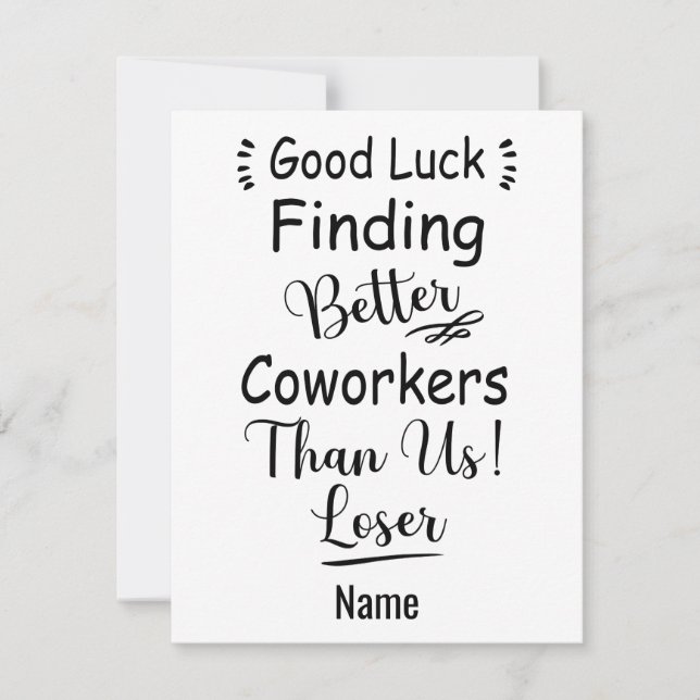 Good Luck Finding Better Coworkers Than Us Holiday Card (Front)