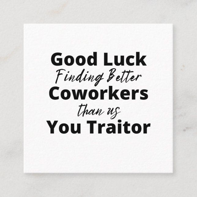 good luck finding better coworkers than us square business card (Front)