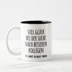 Good luck finding better coworkers than us Two-Tone coffee mug
