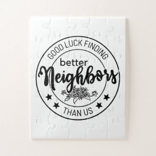 good luck finding better neighbours than us, neigh jigsaw puzzle