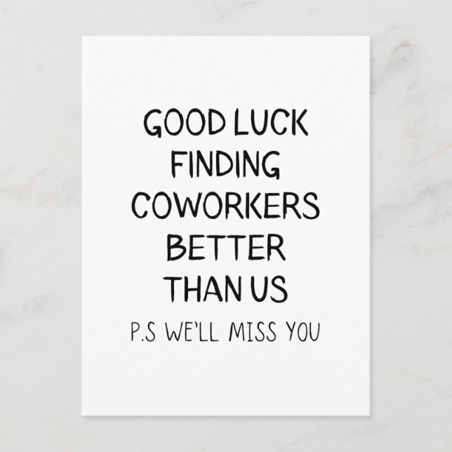 Good luck finding coworkers better than us thank y postcard (Front)
