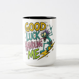 Good Luck Handling Me – Weird Smiling Creature Sur Two-Tone Coffee Mug