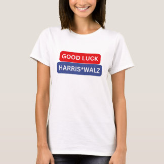Good Luck Harris Walz T-Shirt