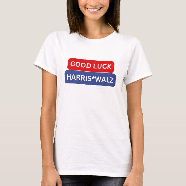 Good Luck Harris Walz T-Shirt (Front)