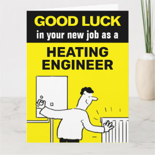 Good Luck in your new job a Heating Engineer Card