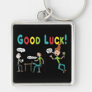 Good Luck Leaving Work Key Ring