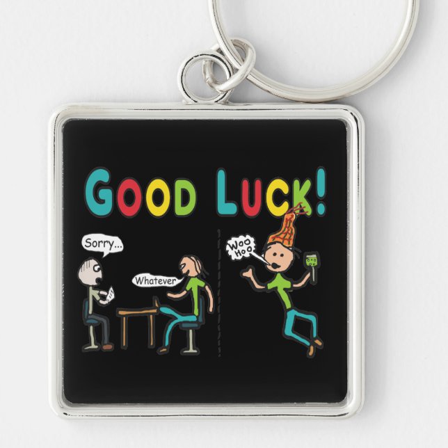 Good Luck Leaving Work Key Ring (Front)