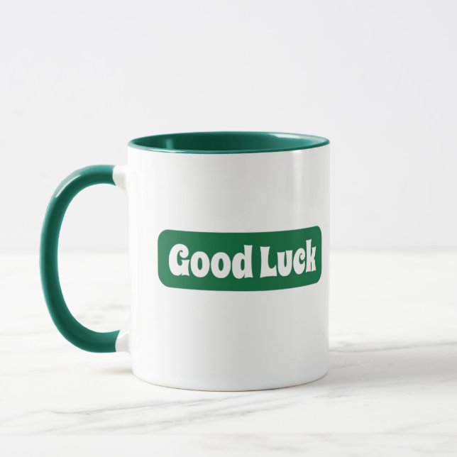 Good Luck Motivational  Mug (Left)