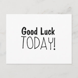 ‘Good Luck Today’ encouragement cards