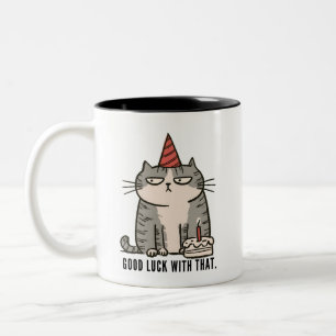 Good Luck With That Grumpy Birthday Cat Two-Tone Coffee Mug