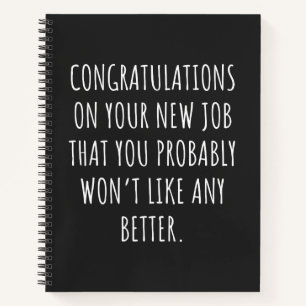 Good luck with the new job notebook