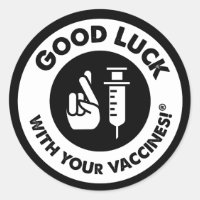 Good Luck with Your Vaccines!