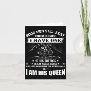 Good Men Still Exist I Know Because Have One He Ha Card