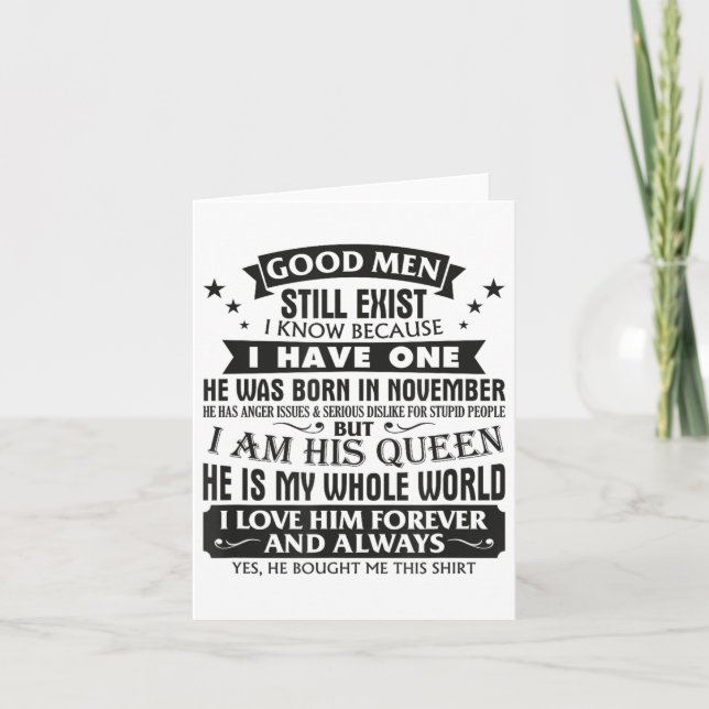 Good Men Still Exist I Know I Have One Born In Nov Card (Front)