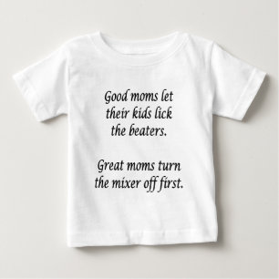 Good Moms and Great Moms Baby T-Shirt