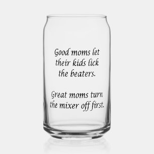 Good Moms Great Moms Can Glass