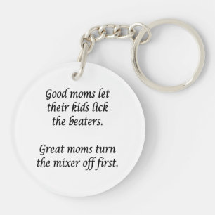 Good Moms Great Moms Key Ring