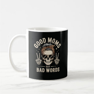 Good Moms Say Bad Words Funny Coffee Mug
