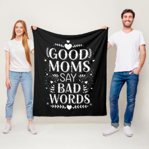 Good Moms Say Bad Words Funny Mother's Day Fleece Blanket