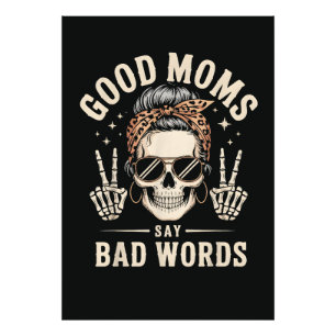 Good Moms Say Bad Words Funny Photo Print