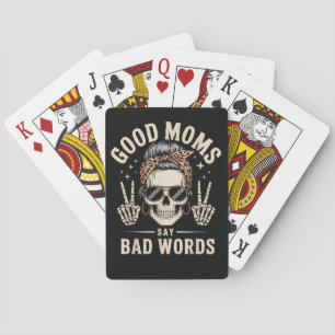 Good Moms Say Bad Words Funny Playing Cards