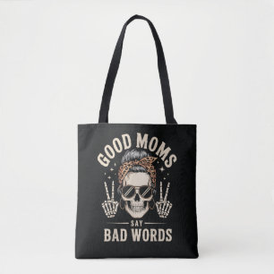 Good Moms Say Bad Words Funny Tote Bag