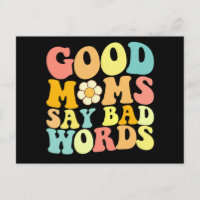 Good Moms Say Bad Words Groovy Mother's Day