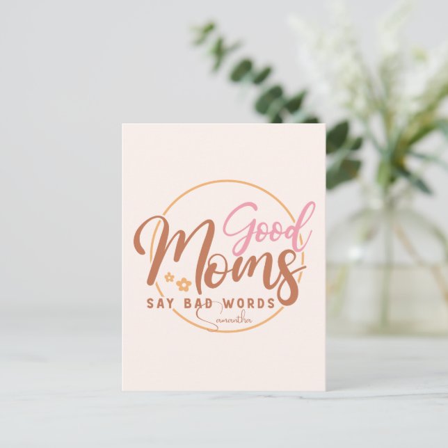 Good Moms Say Bad Words Postcard (Standing Front)