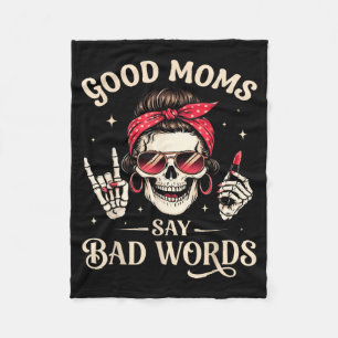 Good Moms Say Bad Words Skeleton for Women Mum Fleece Blanket